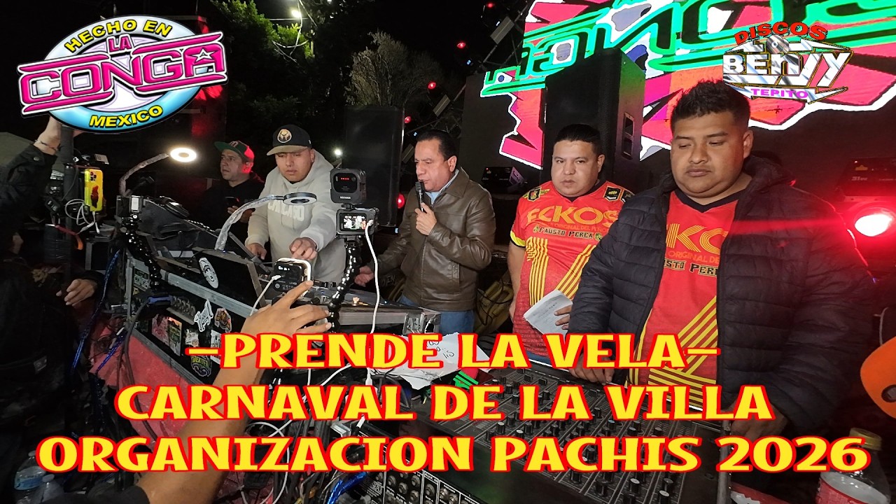 🇨🇴PRENDE LA VELA🎼SONIDO LA CONGA CARNAVAL DE LA VILLA ORGANIZACION LOS PACHIS MARTIN CARRERA 2026☂️🌴