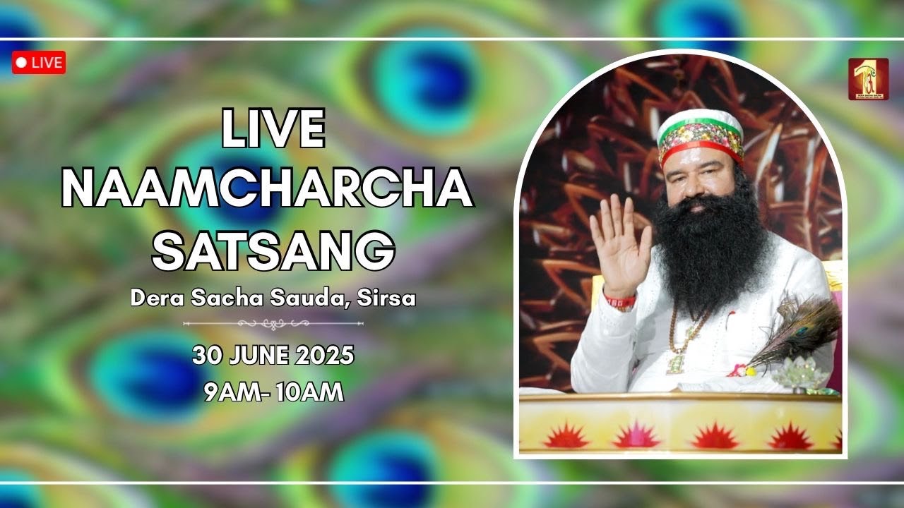 30 Jun 2025 | Live NaamCharcha Satsang | Dera Sacha Sauda | Sirsa