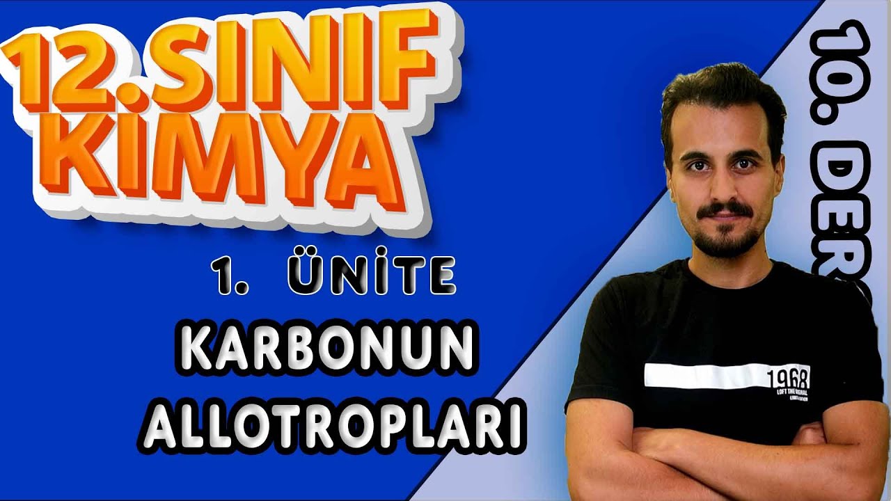 12. Sınıf Kimya | Organik Kimya | Karbonun Allotropları | 10.Ders  #chtayfa
