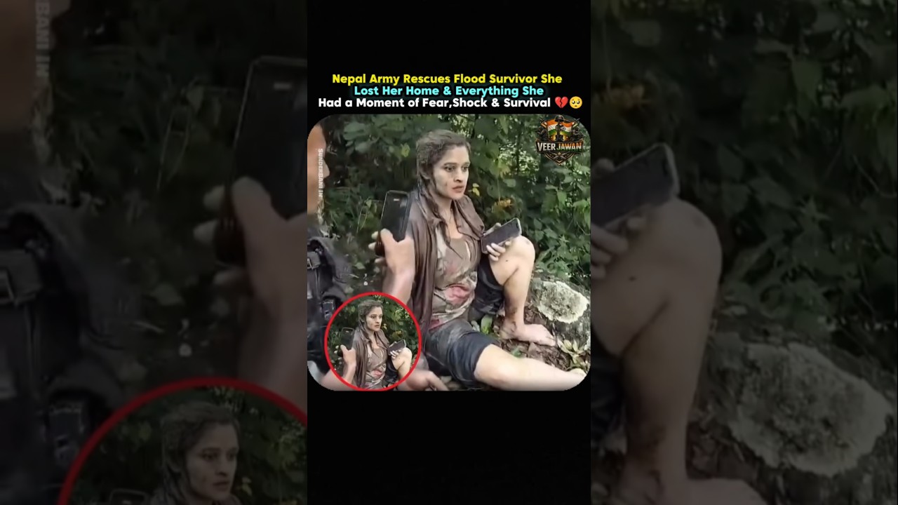 Nepal Army Rescues Flood Survivor She Lost Her Home & Shock & Survival 💔🥺 #shorts #ytshorts #nepal