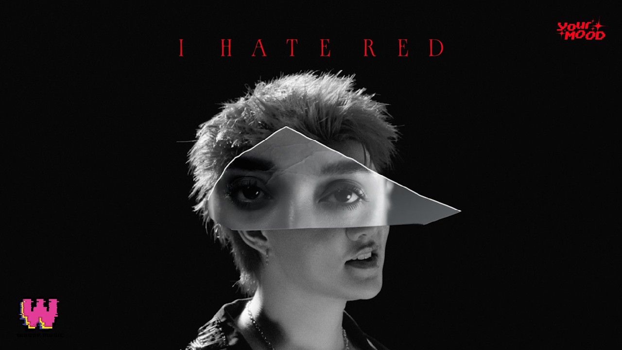 YourMOOD - เกลียดสีแดง (I Hate Red) [MV]