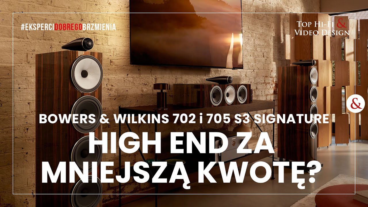 Najlepsze kolumny od Bowers & Wilkins? Idealny balans ceny do jakości? 702 i 705 S3 Signature