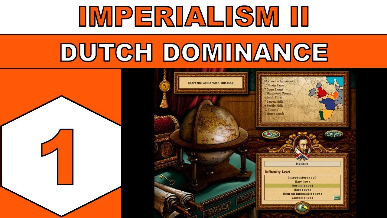 Let's Play Imperialism II (1999) - Dutch Dominance - Episode 01
