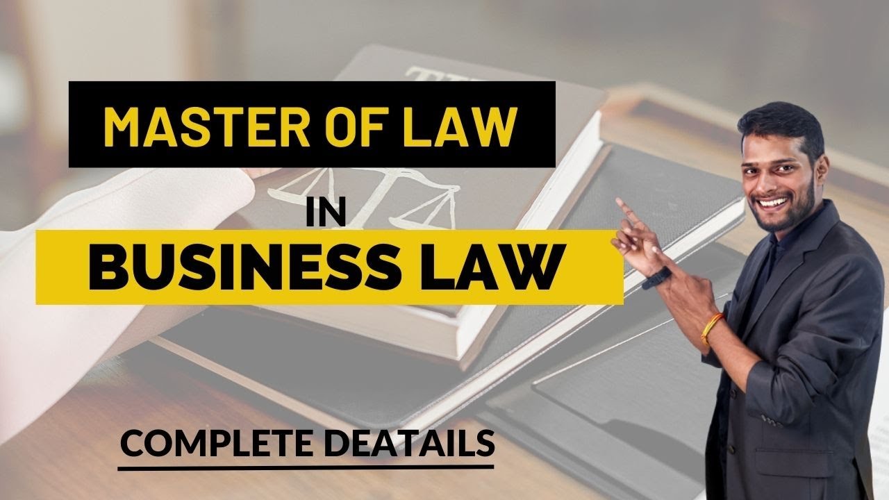 Master of Law in BUSINESS LAW | LLM | Admission Process | Eligibility | Fee | Job Profiles