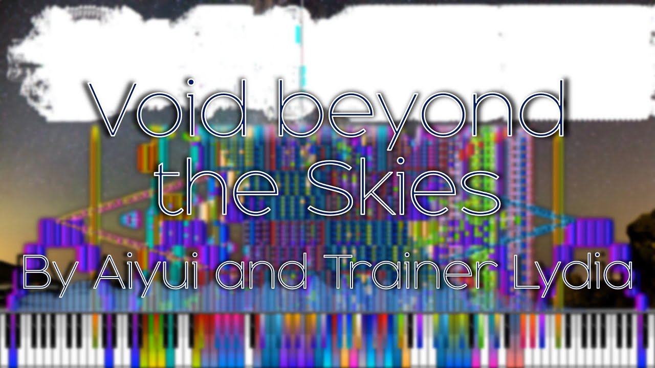 [Black MIDI collab] - 176 - Void beyond the Skies - Trainer Lydia and Aiyui