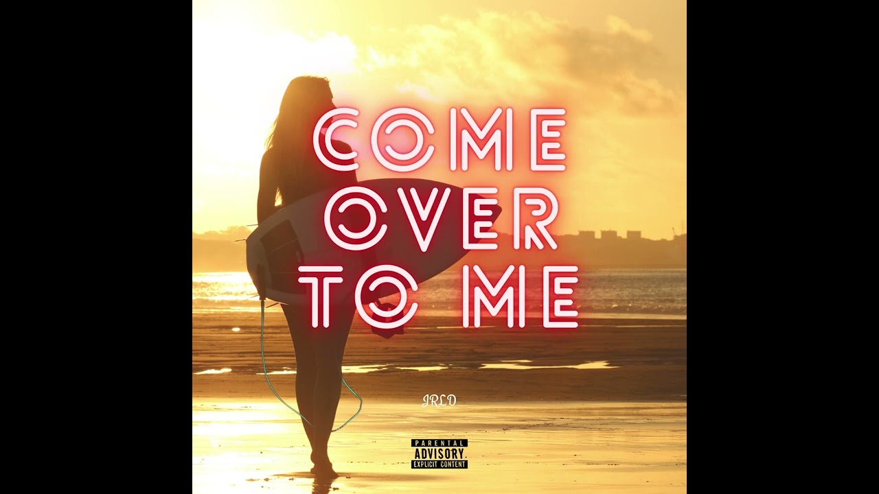 come over to me