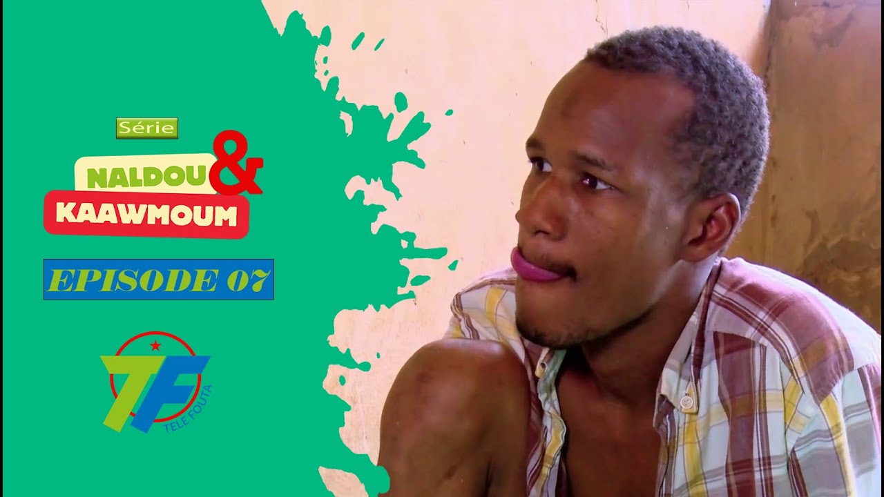 Série NALDOU E KAAWMOUM épisode 07