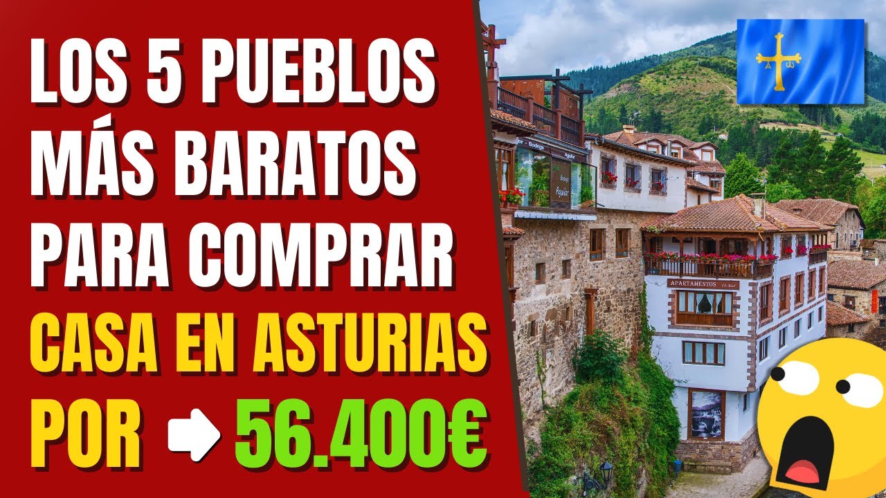 🇪🇸 Los 5 pueblos de ASTURIAS más baratos para comprar CASA en 2026