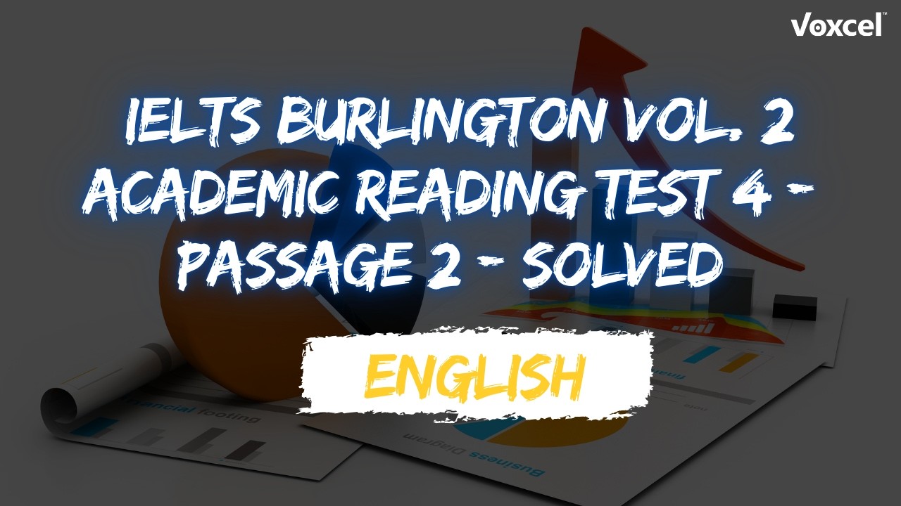 Burlington IELTS Reading Vol. 2 - Test 4 - Passage 2 - Solved with Answers