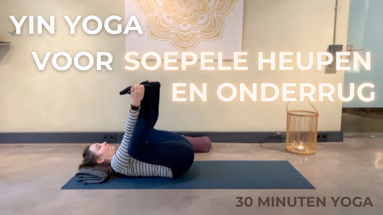 Yin yoga voor onderlichaam: versoepel en ontspan heupen en onderrug