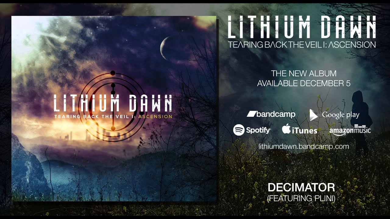 Lithium Dawn - Decimator (feat. Plini)