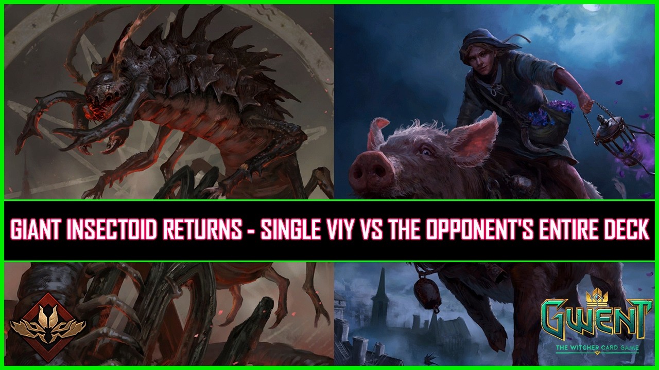 Gwent | Giant Insectoid Returns - Single Viy Against The Entire Opponent's Deck!