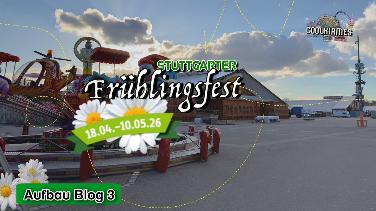 Stuttgart Fr&uuml;hlingsfest 2026 &ndash; Auf zum Wasen 2026! &ndash; Aufbau Blog 3