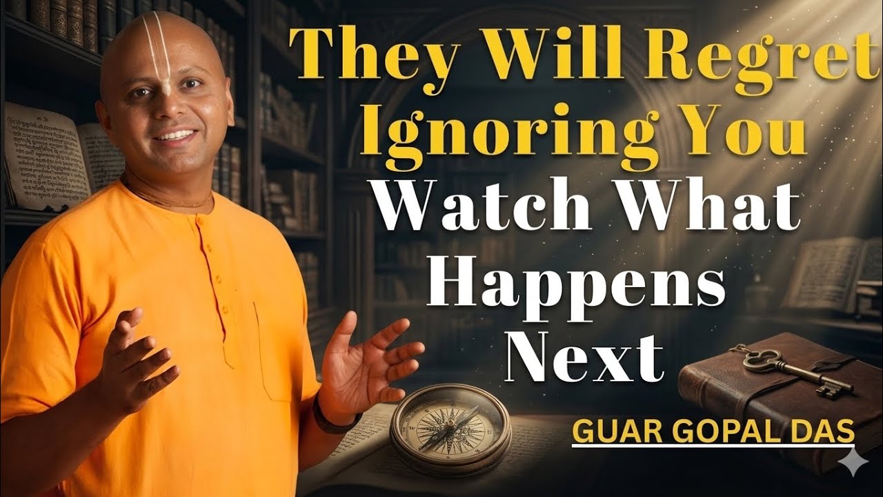 They Will Regret Ignoring You — Watch What Happens Next | Guar Gopal Das