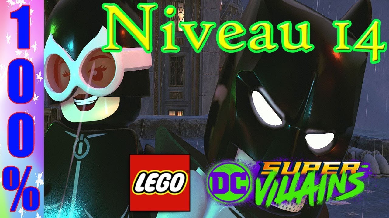 Lego DC Super Vilains FR  100% Niveau 14 Steppenwolf Surprise