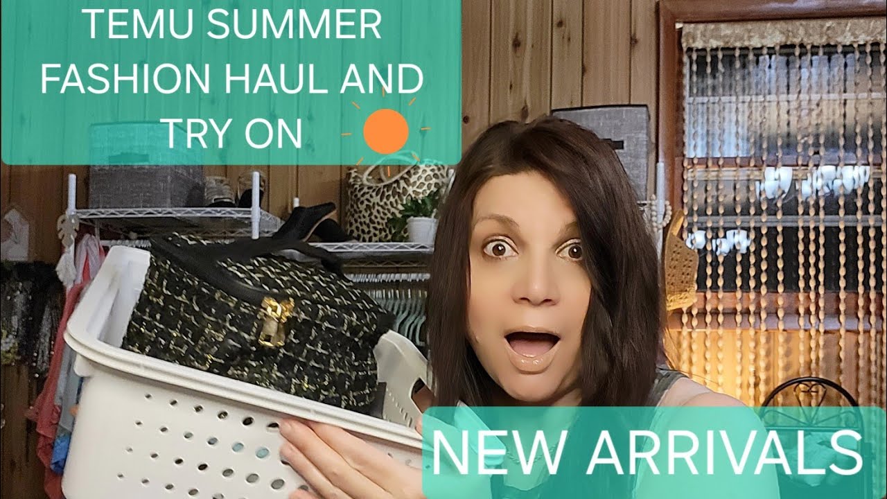 TEMU SUMMER FASHION HAUL AND TRY ON- PART TWO-NEW ARRIVALS.