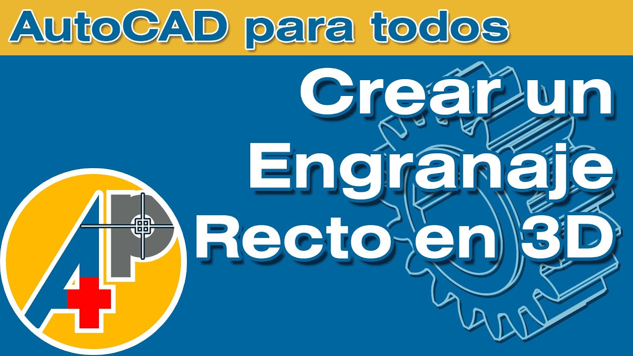 Engranajes Rectos 3D - AutoCAD