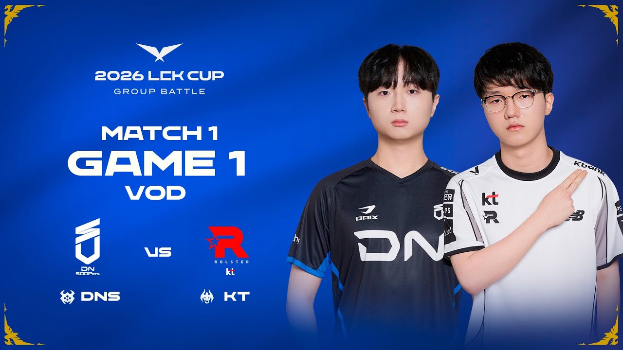 DNS vs KT | Match 1 Game 1 | 2026 LCK CUP
