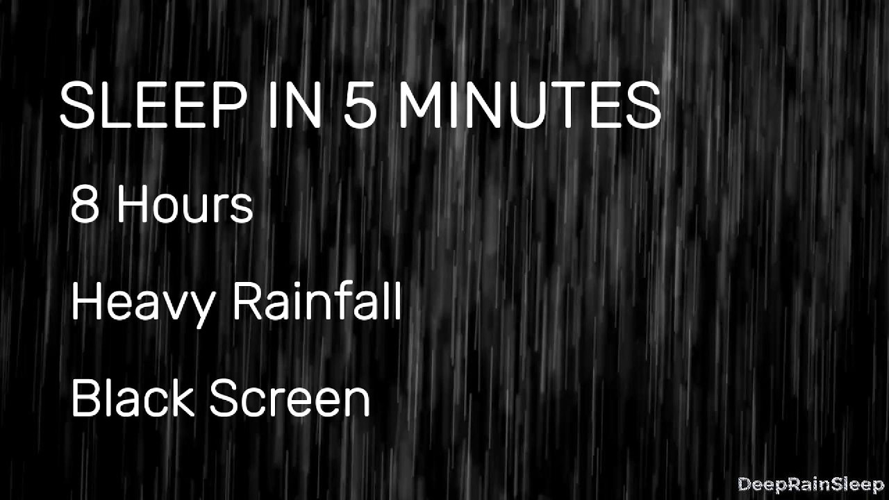 SLEEP IN 5 MINUTES - 8 Hours Heavy Rainfall | Black Screen Deep Sleep