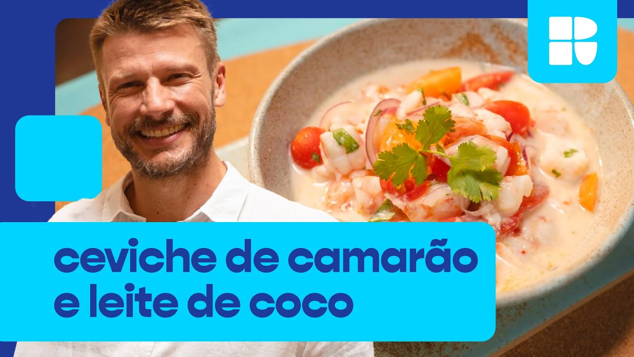 Ceviche de camarão e leite de coco | Rodrigo Hilbert | Tempero de Família