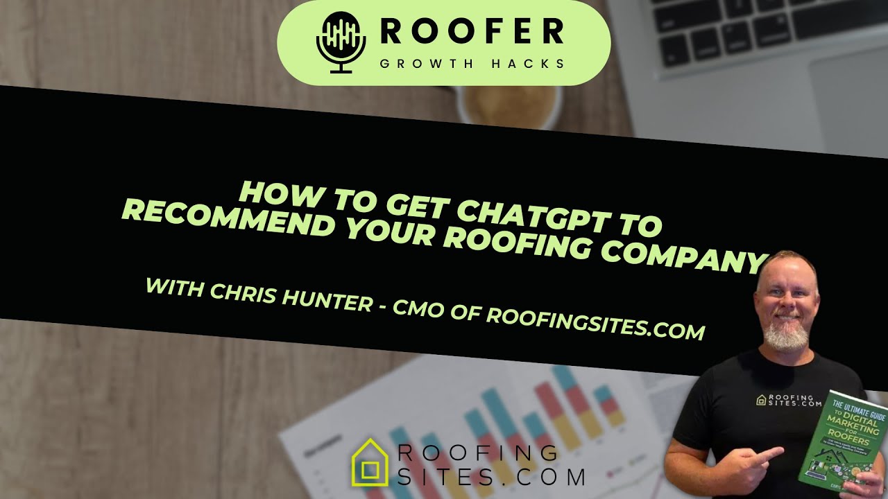 How to Get ChatGPT to recommend your roofing company