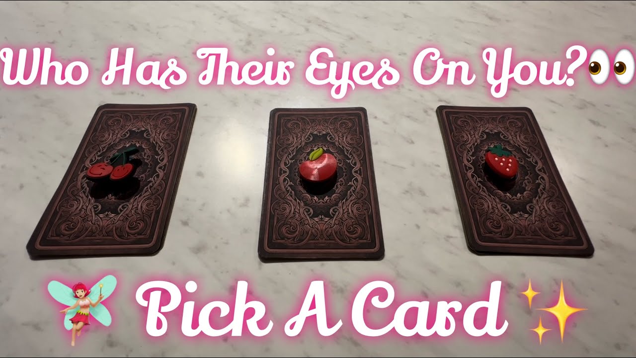 Who Has Their Eyes On You? 👀 🧚🏼‍♀️Pick A Card✨Tarot Reading 🔮