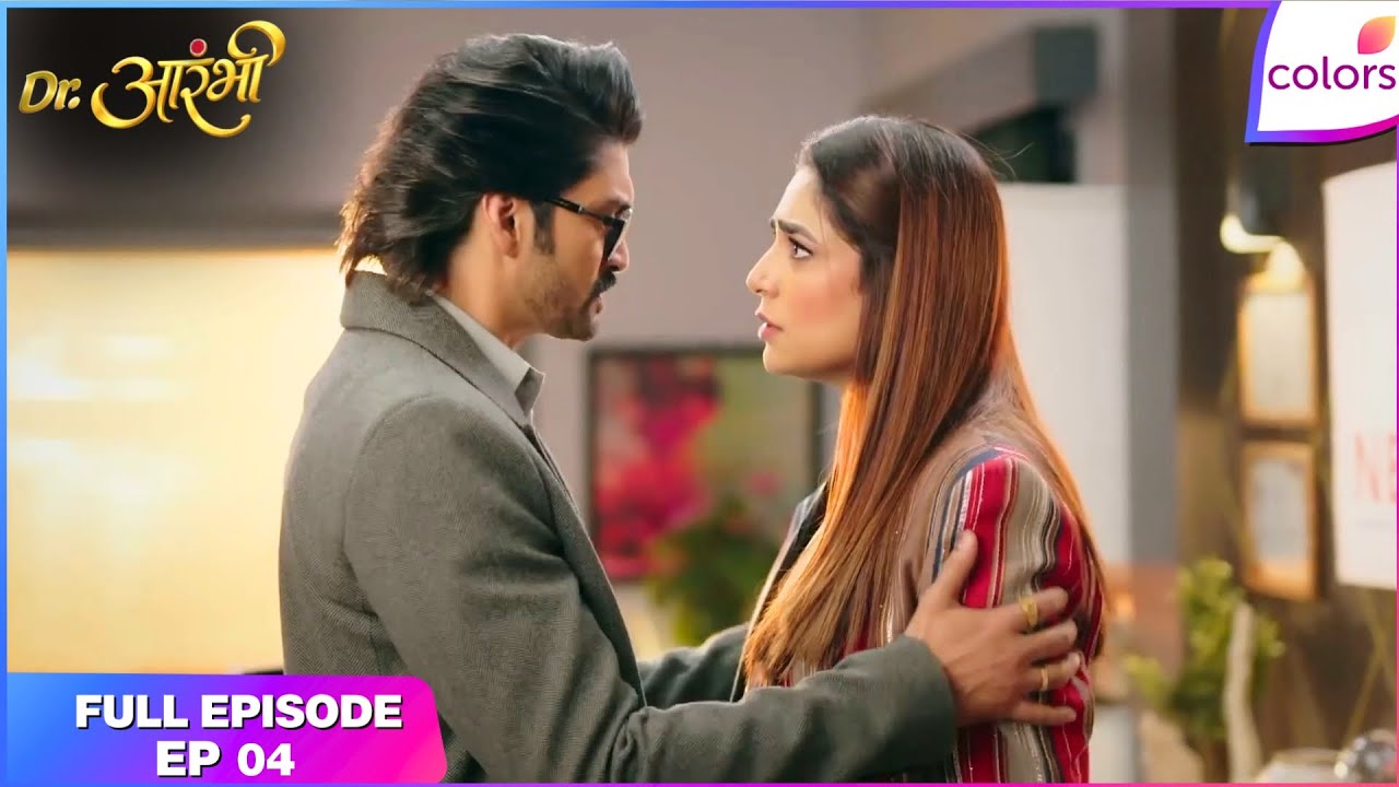 Dr. Aarambhi  | Full Episode - 4 | Vishwas Betrays Aarambhi | Colors TV