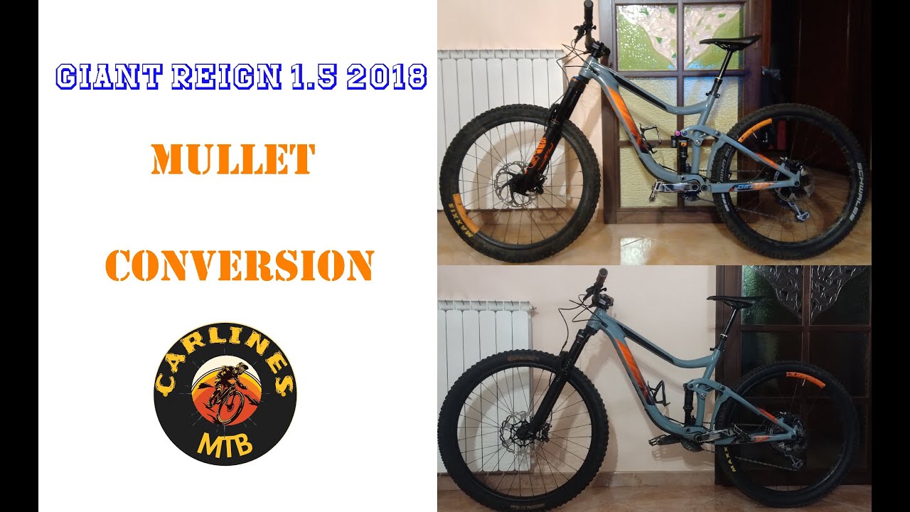 Giant Reign 1.5 2018 conversione MULLET. Ne vale la pena? Was it worth it?