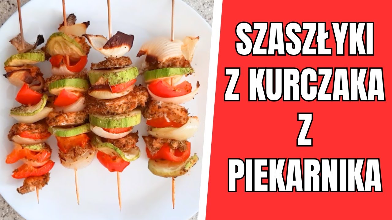 Soczyste Szaszłyki z Kurczaka z Piekarnika