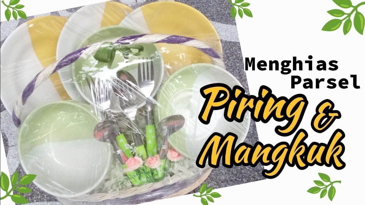 DIY CARA MEMBUAT PARSEL PIRING MANGKUK KERAMIK | HANTARAN PIRING MANGKUK