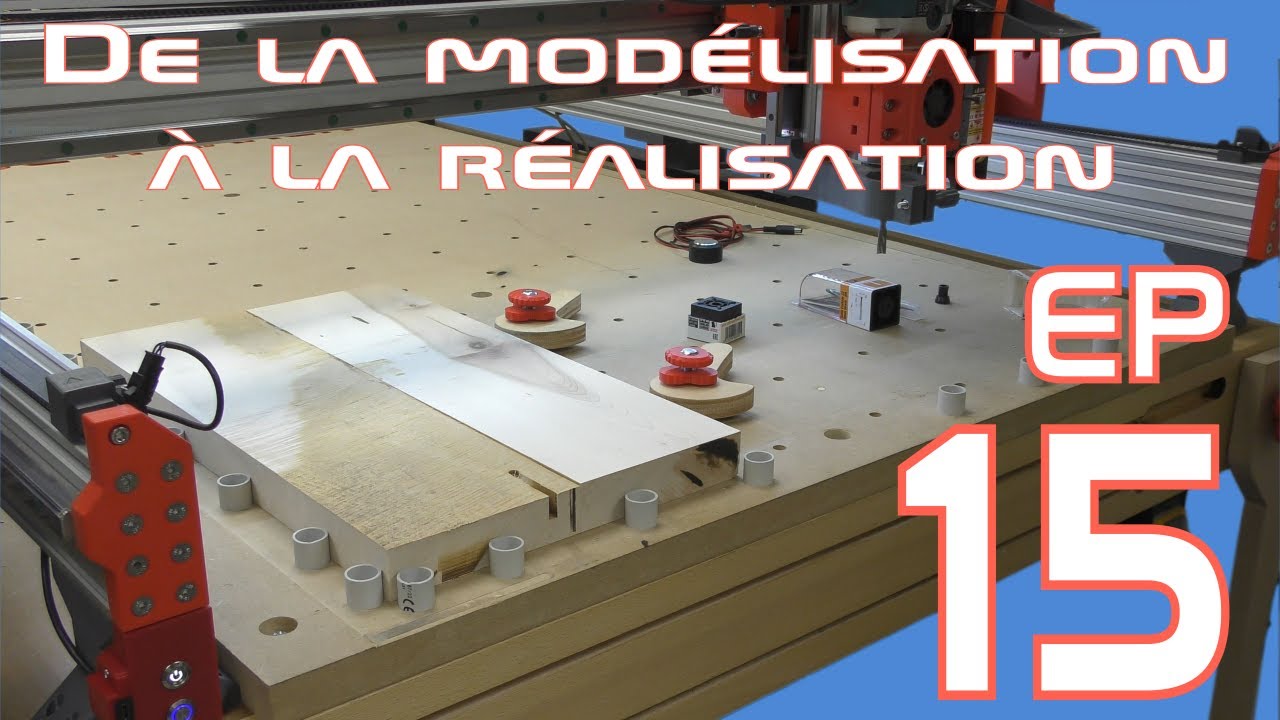 CNC #15 : Comment passer d'un modèle 3D à son usinage sur la CNC