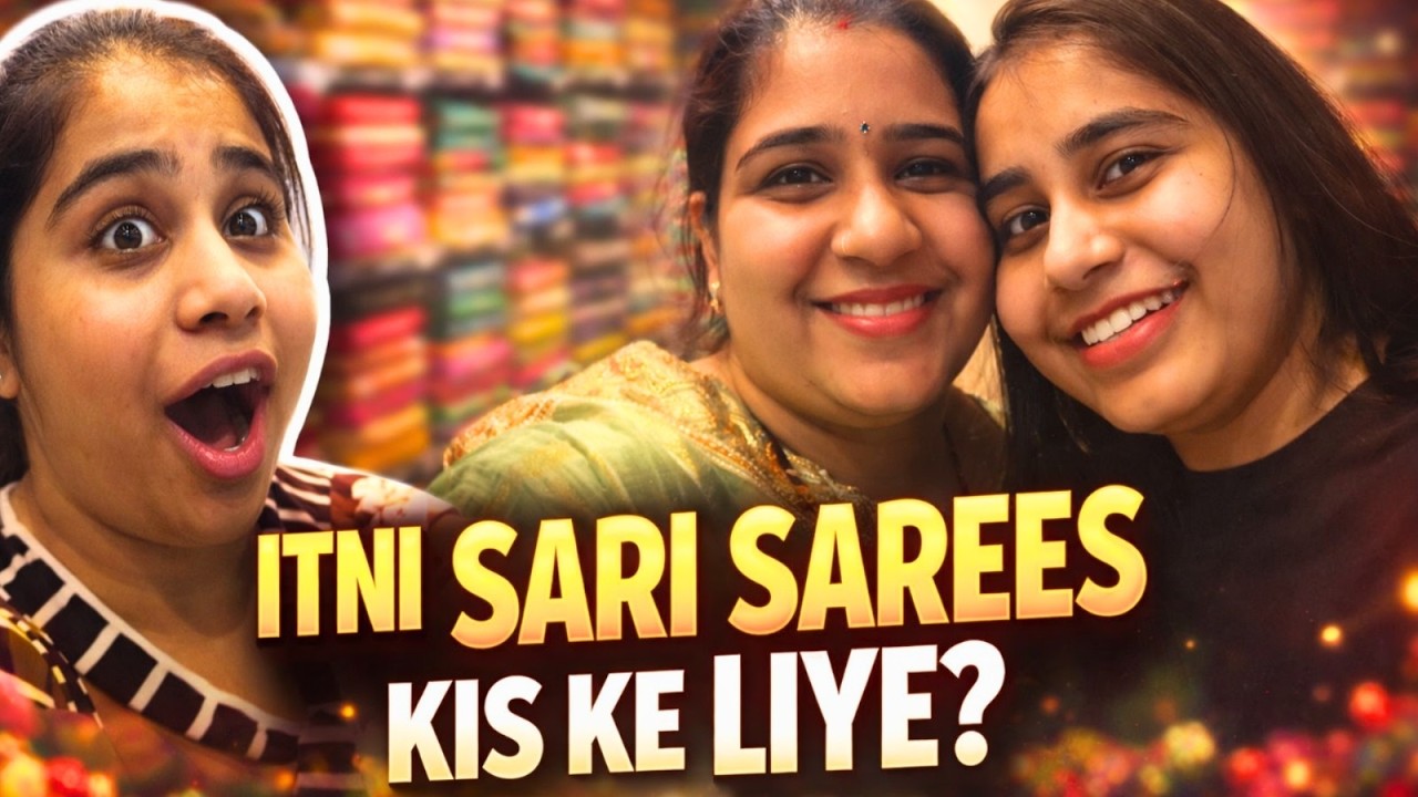 Itni Saari Sarees 😱 Kis Ke Liye? | Saree Shopping Vlog