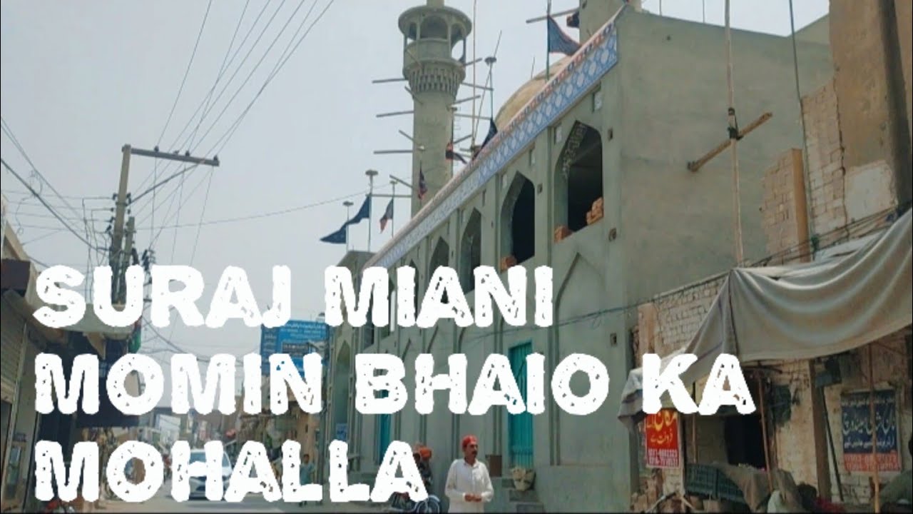 Suraj Miani Moman Bhaio Ka Mohalla with Ansari