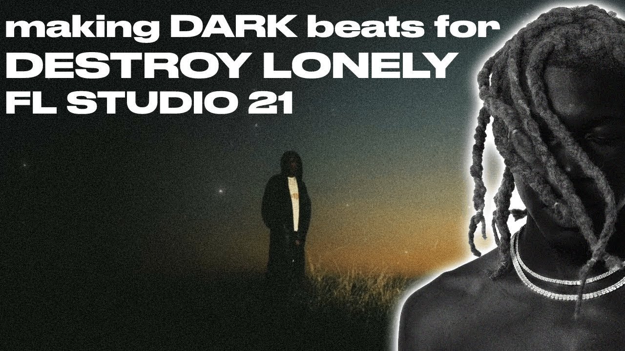 Making DARK beats for DESTROY LONELY in FL Studio 21
