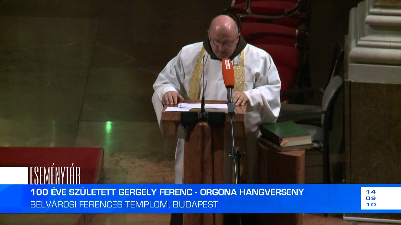 ESEMÉNYTÁR: 100 ÉVE SZÜLETETT GERGELY FERENC -  ORGONA HANGVERSENY