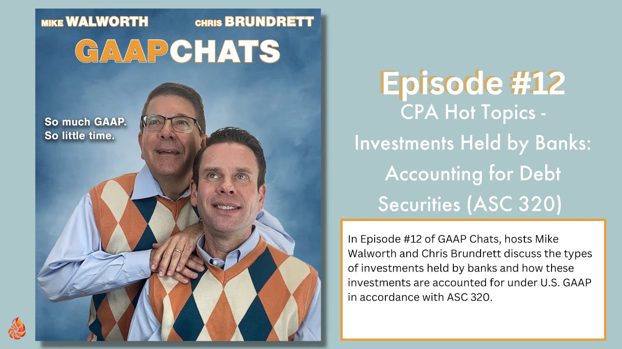 Episode 12: Accounting for Debt Securities (ASC 320)