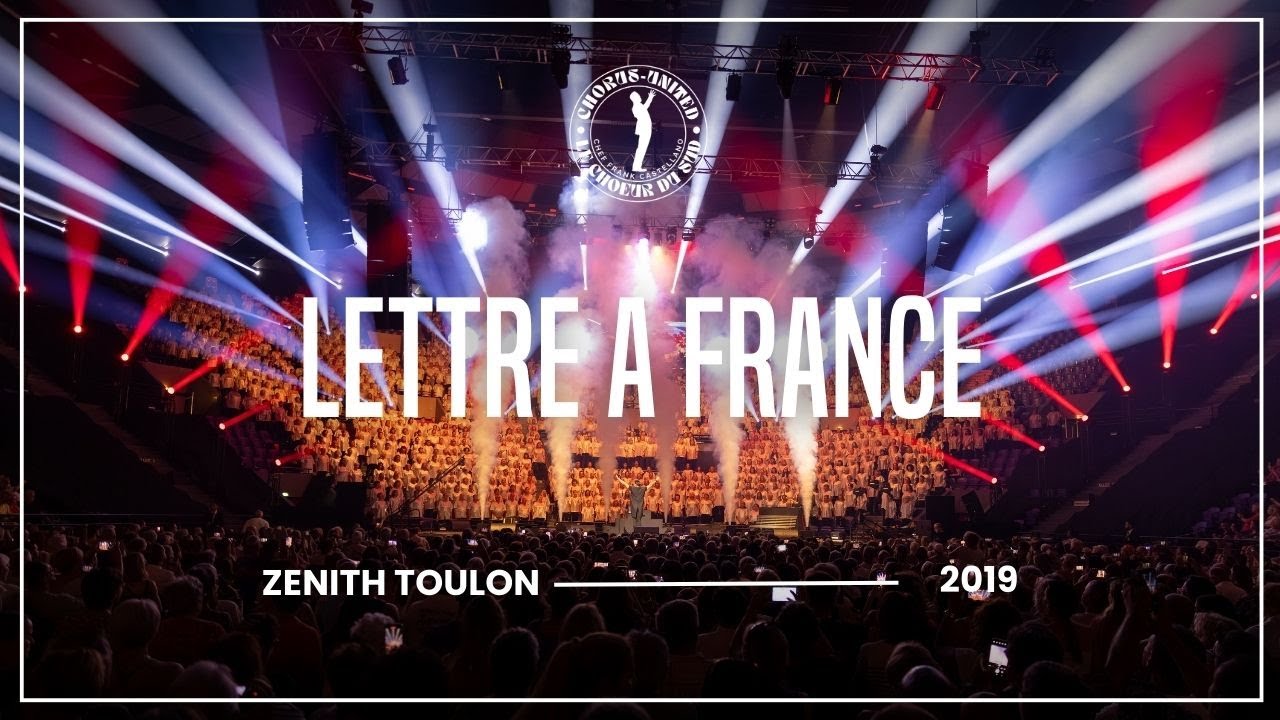 Le Choeur du Sud - Lettre à France - Chef : Frank Castellano