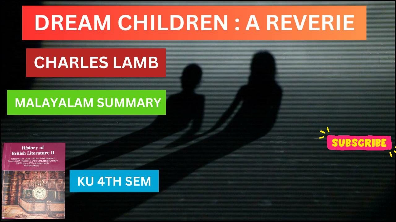 Dream children: A Reverie #keralauniversity #4semester #malayalamsummary