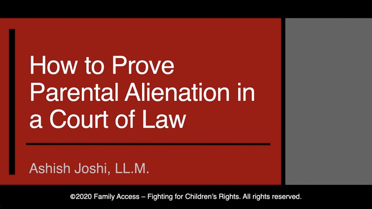 How to Prove Parental Alienation in a Court of Law - Ashish Joshi