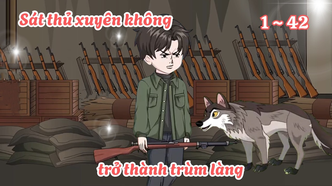 Sát thủ xuyên không trở thành trùm làng - Phần 4 | Lim Vietsub