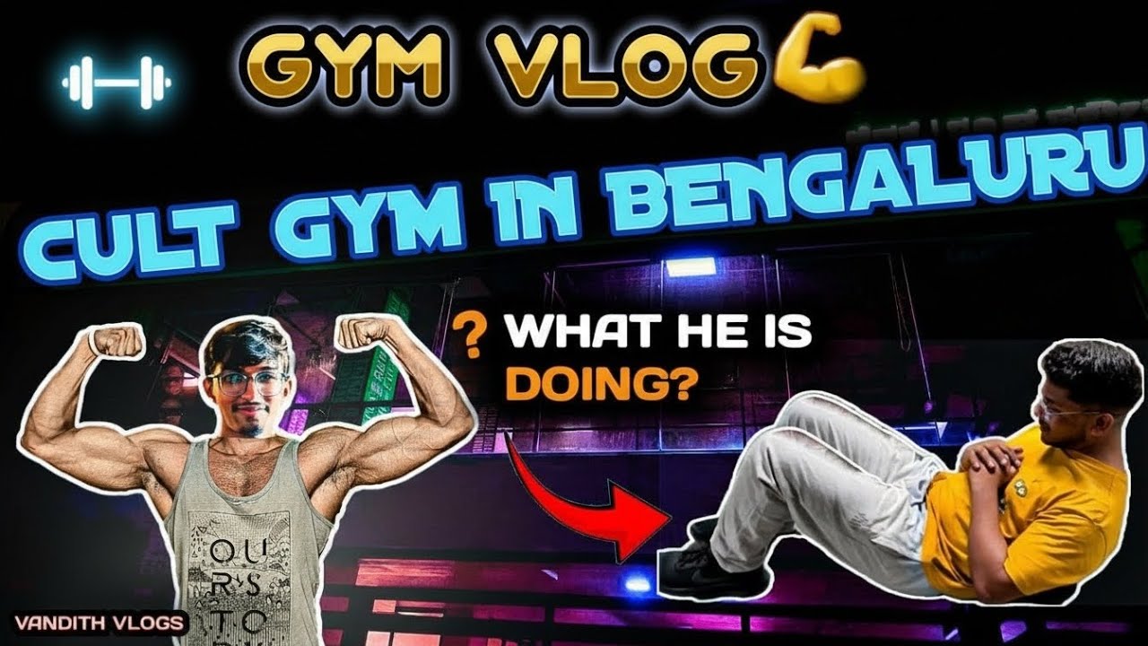 CULT GYM IN BENGALURU | CULT FIT GYM | A DAY IN CULT GYM | #vandithvlogs #gym