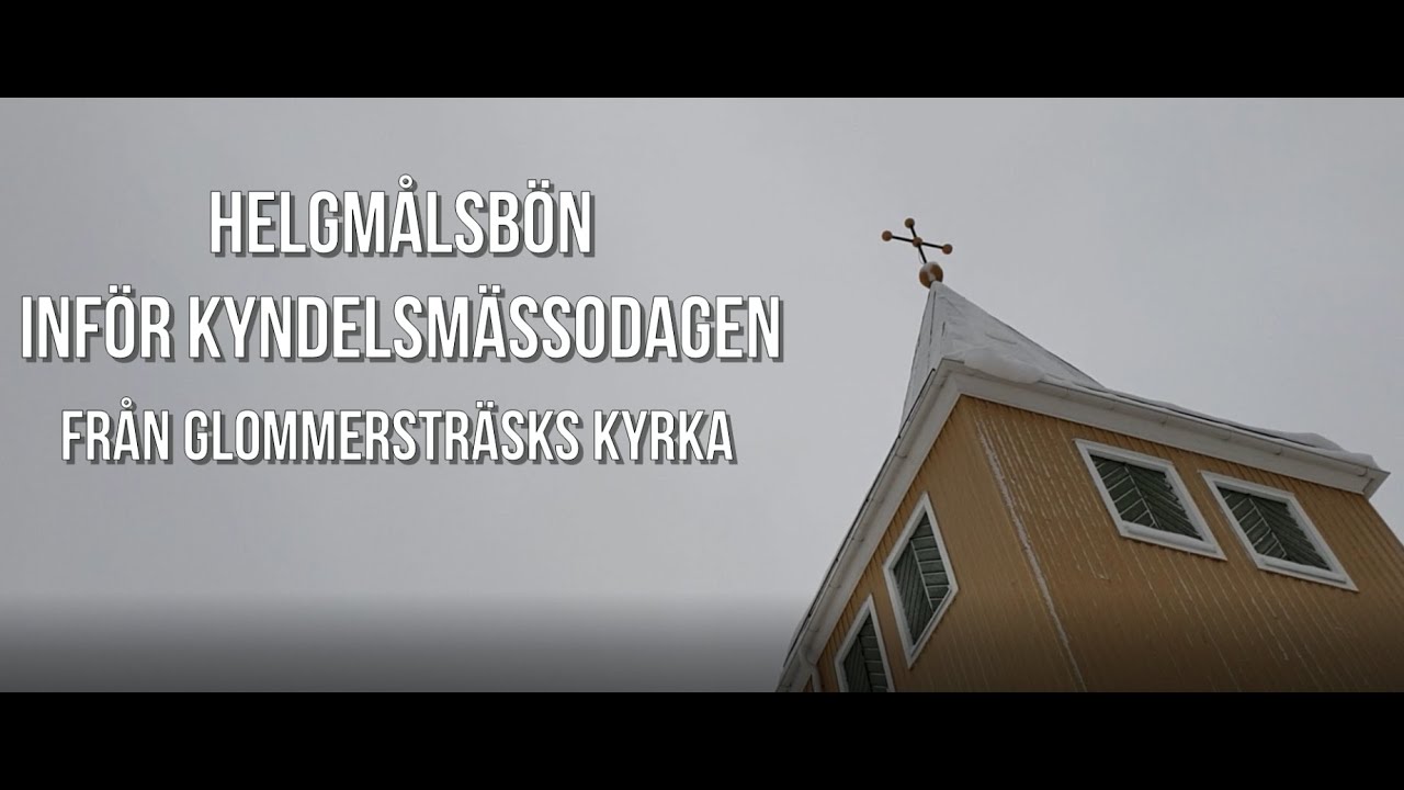 Helgmålsbön i Glommersträsks kyrka, 6 februari