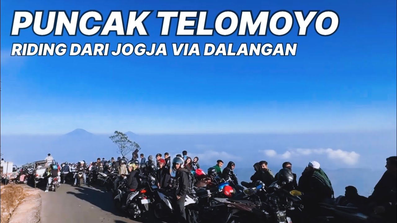PERJALANAN KE PUNCAK TELOMOYO DARI JOGJA