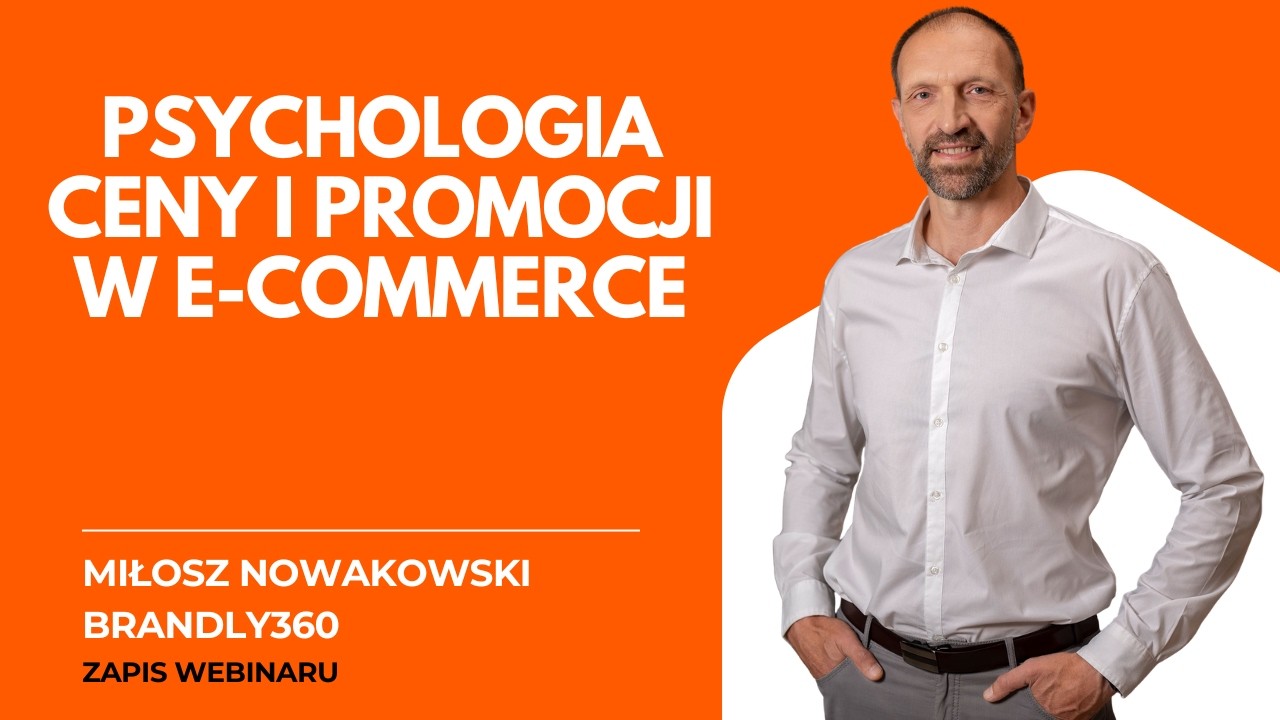Psychologia ceny i promocji w e-commerce - praktyczne wskazówki [zapis webinaru]