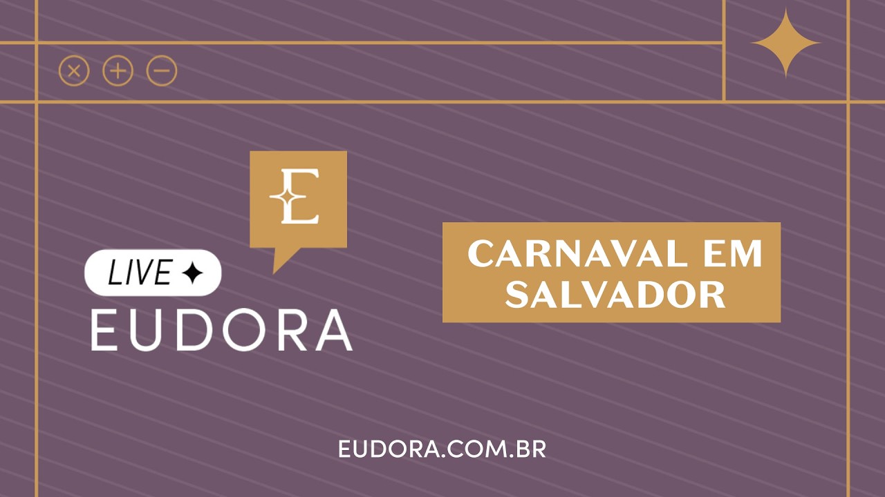 Se prepare para o Carnaval com Eudora