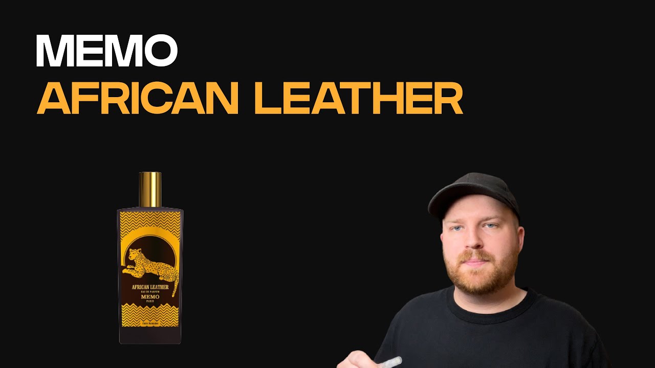 African Leather  - Memo - Love it or Hate it? (Fragrance Review)