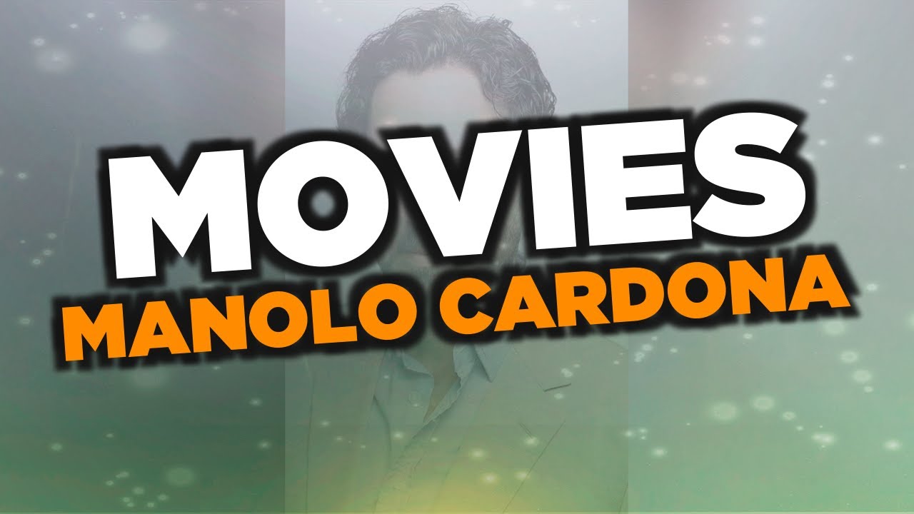 Best Manolo Cardona movies