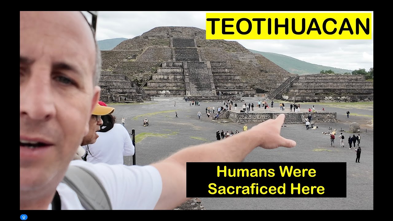 🇲🇽 TEOTIHUACAN, Human Sacrifice and A Journey Through Time:  Pyramids Near Mexico City.