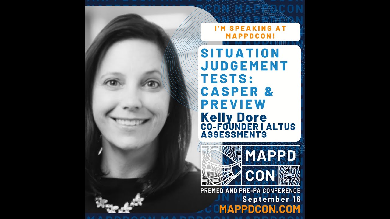 Situation Judgement Test: PREview and Casper with Dr. Kelly Dore and Dr. Dana Dunleavy | MappdCon22