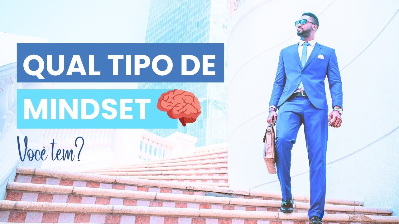 Qual tipo de MINDSET voc&ecirc; tem?